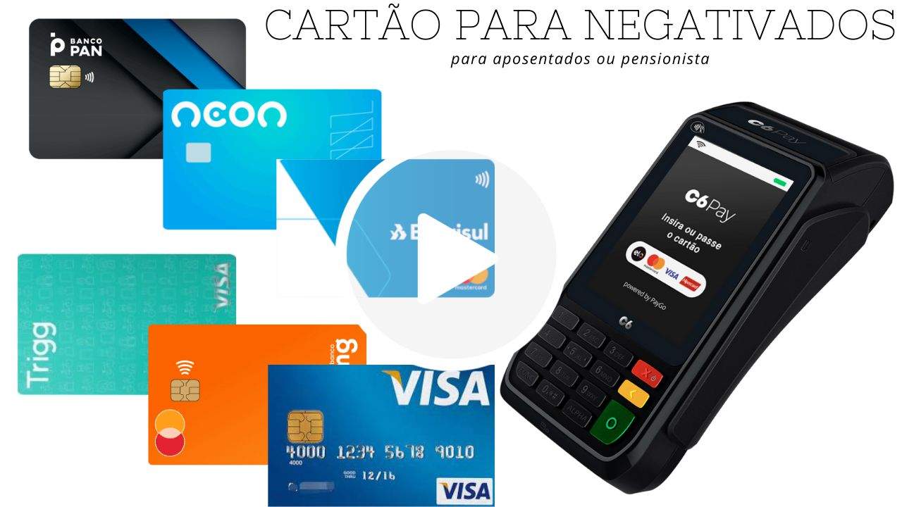 Cartão de Crédito para Negativado: Veja Como funciona e Conheça os Principais Cartões de Crédito para negativado - VEJA O VÍDEO!