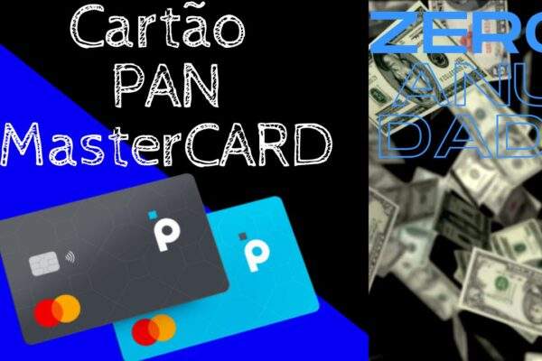 Cartão Pan Mastercard: Faça Agora Mesmo o seu Cartão Pan Zero Anuidade Mastercard Sem Anuidade - Confira!