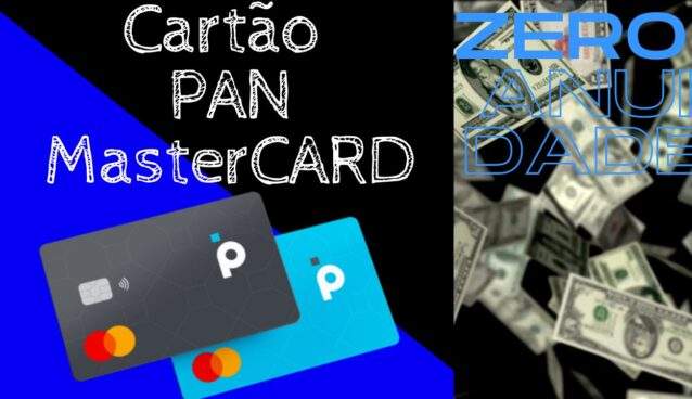 Cartão Pan Mastercard: Faça Agora Mesmo o seu Cartão Pan Zero Anuidade Mastercard Sem Anuidade - Confira!