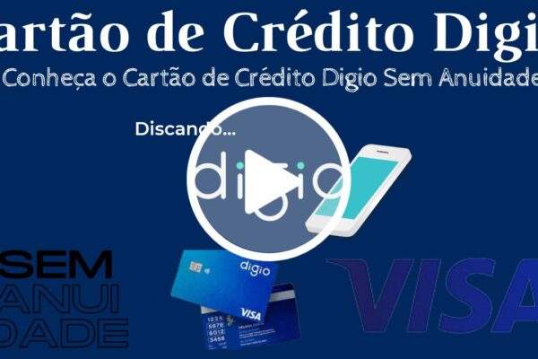 Cartão de Crédito Digio: Conheça o Cartão de Crédito Digio Sem Anuidade