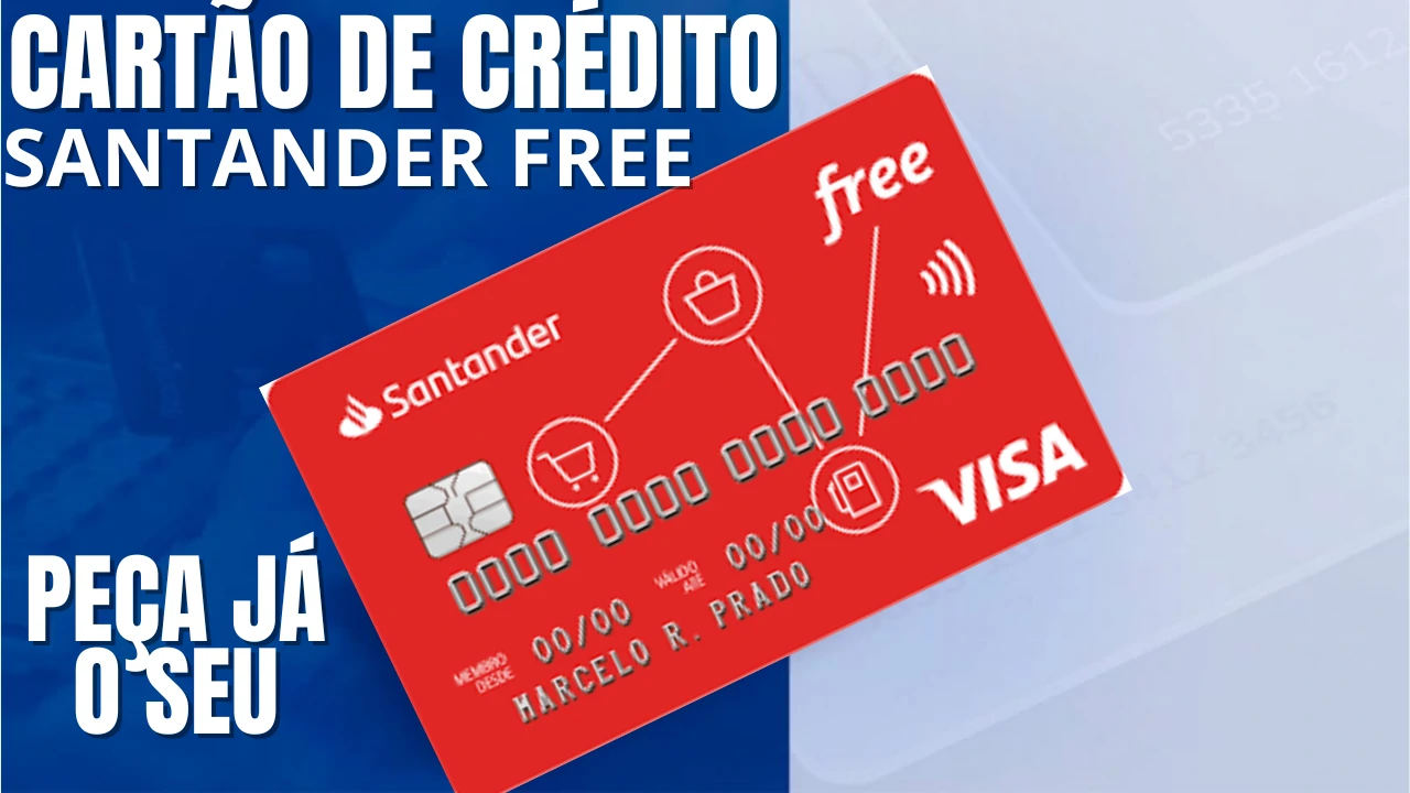 Cartão de Crédito Santander Free - Você Livre de anuidade! Confira!