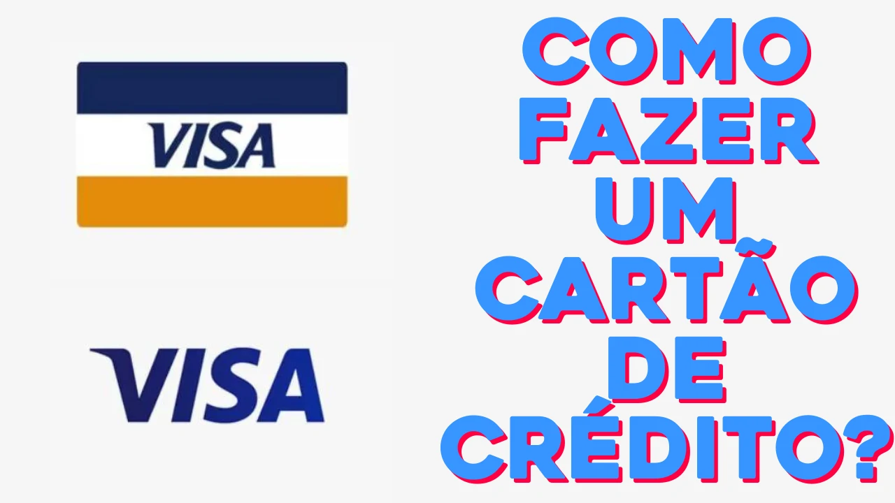 Cartão de Crédito Visa Online Agora - Como Fazer Cartão de Crédito Visa Online Agora? Confira!